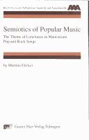 Cover of: Semiotics of popular music: the theme of loneliness in mainstream pop and rock songs