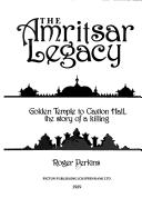 The Amritsar Legacy by Roger Perkins