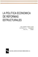 Cover of: La política económica de reformas estructurales by José Alberto Parejo Gamir