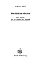 Cover of: Der Haider-Macher: Franz Vranitzky und das Ende der alten Republik