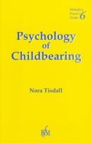 Cover of: Psychology of childbearing by Nora Tisdall