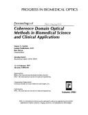Cover of: Proceedings of coherence domain optical methods in biomedical science and clinical applications by Valery V. Tuchin, Halina Podbielska, Ben Ovryn, chairs/editors ; sponsored by IBOS--the International Biomedical Optics Society [and] SPIE--the International Society for Optical Engineering ; cooperating organization, American Society for Laser Medicine and Surgery, Inc.