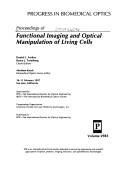 Cover of: Proceedings of functional imaging and optical manipulation of living cells: 10-11 February 1997, San Jose, California