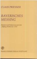 Cover of: Bayerisches Messing by Claus Priesner