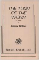 Cover of: The turn of the worm by George Tibbles