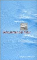 Cover of: Verstummen der Natur: zur Autokratisierung des Wissens