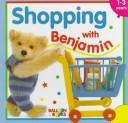 Cover of: Shopping with Benjamin