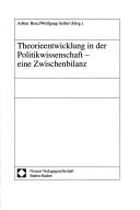 Cover of: Theorieentwicklung in der Politikwissenschaft: eine Zwischenbilanz