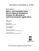 Cover of: Proceedings of micro- and nanofabricated electro-optical mechanical systems for biomedical and environmental applications by Paul L. Gourley, chair/editor ; sponsored and published by SPIE--the International Society for Optical Engineering ; cooperating organization, American Society for Laser Medicine and Surgery, Inc.