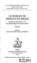 Cover of: Le Roman de Tristan en prose by édité par Joël Blanchard et Michel Quéreuil.