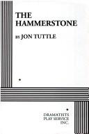 Cover of: The hammerstone by Jon Tuttle