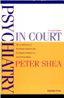 Cover of: Psychiatry in court by Peter Shea