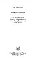 Cover of: Worte und Werte: Geld und Sprache bei Gottfried Wilhelm Leibniz, Johann Georg Hamann und Adam Müller
