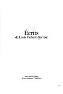 Cover of: Ecrits de Louis Catherin Servant.