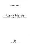 Cover of: Il fiocco della vita: parabola dell'io nella poesia di Eugenio Montale