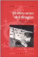 El otro sexo del dragón by Taciana Fisac Badell