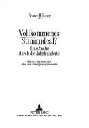 Cover of: Vollkommenes Stimmideal?: eine Suche durch die Jahrhunderte : wie sich die Ansichten über den Kunstgesang änderten