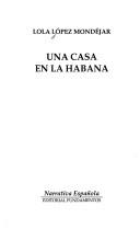 Cover of: Una casa en La Habana