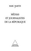 Cover of: Médias et journalistes de la République