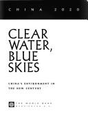 Cover of: Clear water, blue skies: China's environment in the new century.