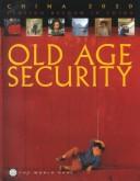 Cover of: Old age security: pension reform in China.