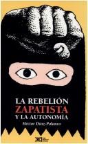 Cover of: La rebelión zapatista y la autonomía