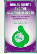 Cover of: Human rights and the new world order: universality, acceptability and human diversity