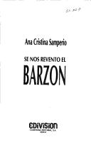 Se nos reventó el Barzón by Ana Cristina Samperio