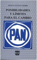 Cover of: Posibilidades y límites para el cambio: PAN