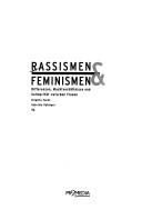 Cover of: Rassismen & Feminismen: Differenzen, Machtverhältnisse und Solidarität zwischen Frauen