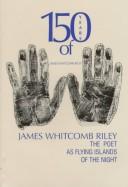 Cover of: James Whitcomb Riley: the poet as flying islands of the night