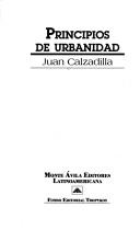 Cover of: Principios de urbanidad: unos de los principios de la urbanidad