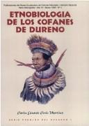 Cover of: Etnobiologia de los Cofanes de Dureno by Carlos E. Cerón Martínez
