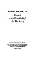 Powrót ziemi bralińskiej do Macierzy by Marian Kucharzak