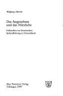 Cover of: Das Angenehme und das Nützliche: Fallstudien zur literarischen Spätaufklärung in Deutschland
