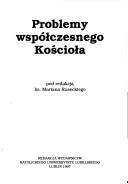 Cover of: Problemy współczesnego Kościoła by Marian Rusecki