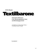 Cover of: Textilbarone: industrielle (R)Evolution in der Mönchengladbacher Textil- und Bekleidungsgeschichte