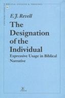 Cover of: The designation of the individual: expressive usage in Biblical narrative