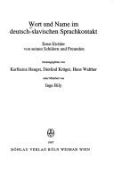 Cover of: Wort und Name im deutsch-slavischen Sprachkontakt by herausgegeben von Karlheinz Hengst, Dietlind Krüger, Hans Walther ; unter Mitarbeit von Inge Bily.