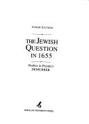 Cover of: The Jewish question in 1655: studies in Prynne's Demurrer