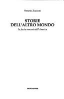 Cover of: Storie dell'altro mondo by Vittorio Zucconi