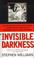 Cover of: Invisible Darkness