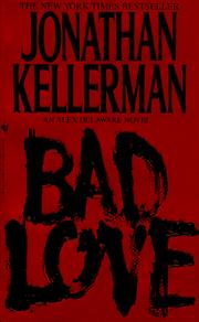 Cover of: Bad Love (Alex Delaware Novels) by Jonathan Kellerman