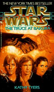 Cover of: The Truce at Bakura (Star Wars) by Kathy Tyers, Kathy Tyers