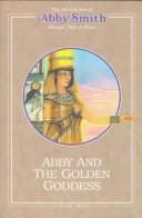 Cover of: Abby and the golden goddess