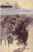 Cover of: Der verschlungene Zug der Seele: Natur, Organismus und Entwicklung bei Schelling, Steffens und Oken