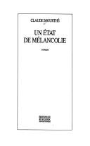 Cover of: Un état de mélancolie: roman