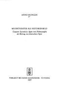 Cover of: Musiktheater als Historienbild: Gaspare Spontinis Agnes von Hohenstaufen als Beitrag zur deutschen Oper