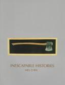 Cover of: Inescapable histories: Mel Chin : an exhibition