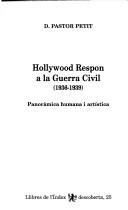Cover of: Hollywood respon a la guerra civil (1936-1939): panoràmica humana i artística